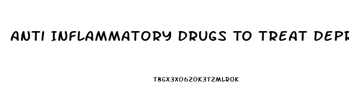 Anti Inflammatory Drugs To Treat Depression