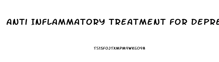 Anti Inflammatory Treatment For Depression