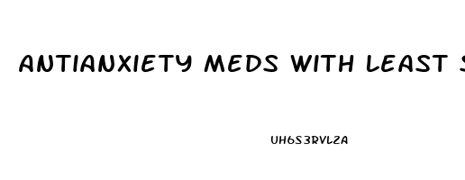 Antianxiety Meds With Least Side Effects