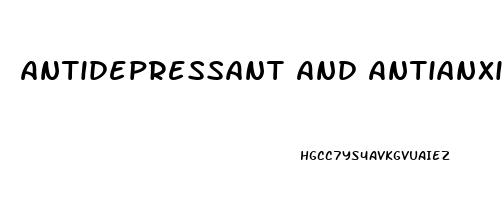 Antidepressant And Antianxiety Medication