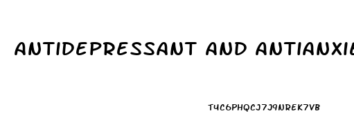 Antidepressant And Antianxiety Medication