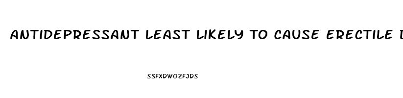 Antidepressant Least Likely To Cause Erectile Dysfunction