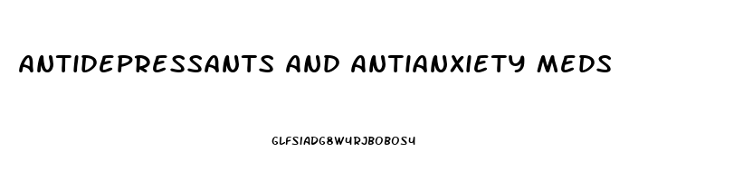 Antidepressants And Antianxiety Meds