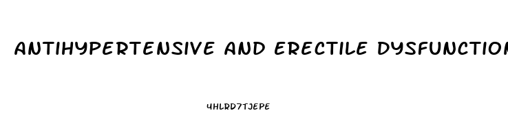 Antihypertensive And Erectile Dysfunction