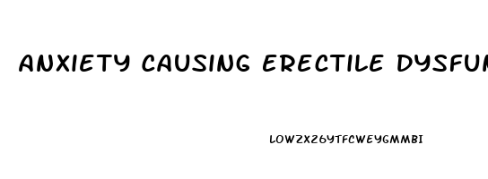 Anxiety Causing Erectile Dysfunction