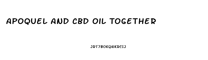 Apoquel And Cbd Oil Together