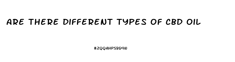 Are There Different Types Of Cbd Oil