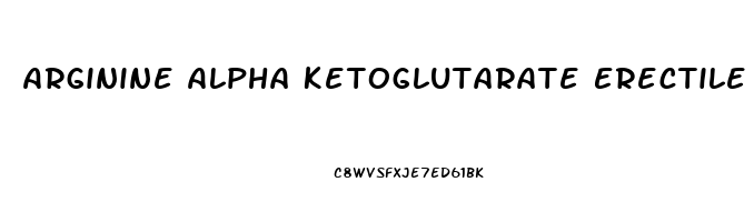 Arginine Alpha Ketoglutarate Erectile Dysfunction