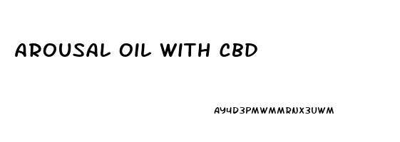 Arousal Oil With Cbd