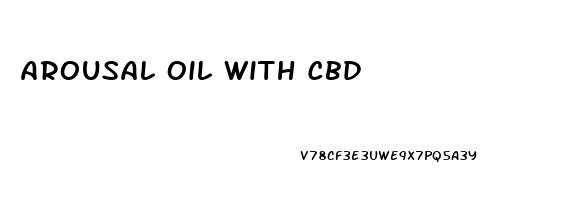 Arousal Oil With Cbd