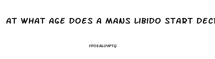 At What Age Does A Mans Libido Start Decreasing