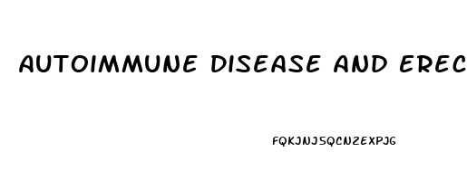 Autoimmune Disease And Erectile Dysfunction