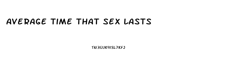 Average Time That Sex Lasts
