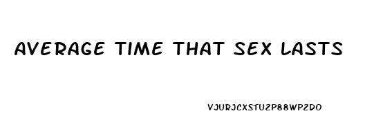 Average Time That Sex Lasts