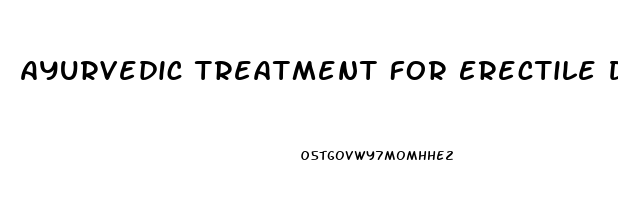 Ayurvedic Treatment For Erectile Dysfunction