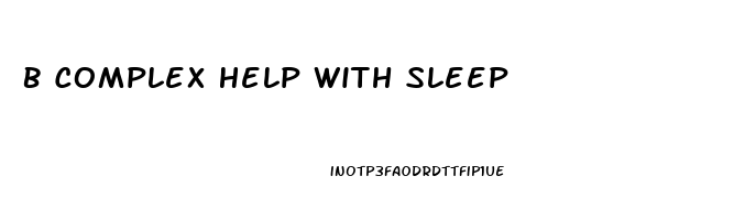 B Complex Help With Sleep