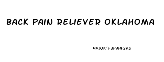 Back Pain Reliever Oklahoma