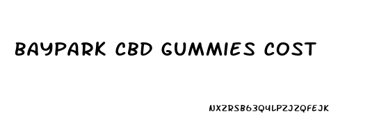Baypark Cbd Gummies Cost