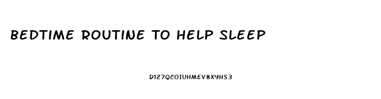 Bedtime Routine To Help Sleep