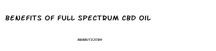 Benefits Of Full Spectrum Cbd Oil