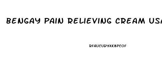 Bengay Pain Relieving Cream Usa