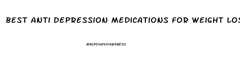 Best Anti Depression Medications For Weight Loss