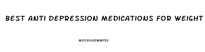 Best Anti Depression Medications For Weight Loss