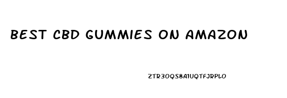 Best Cbd Gummies On Amazon