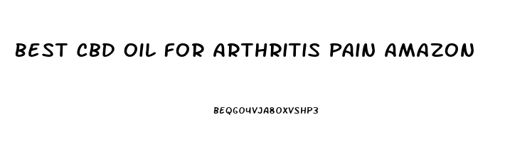 Best Cbd Oil For Arthritis Pain Amazon