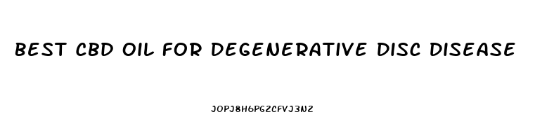 Best Cbd Oil For Degenerative Disc Disease