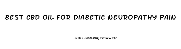 Best Cbd Oil For Diabetic Neuropathy Pain