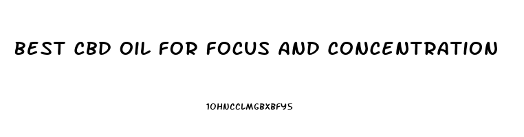 Best Cbd Oil For Focus And Concentration