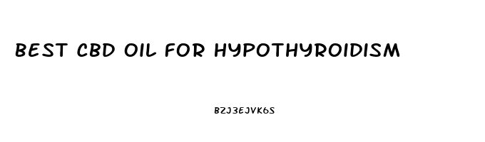 Best Cbd Oil For Hypothyroidism