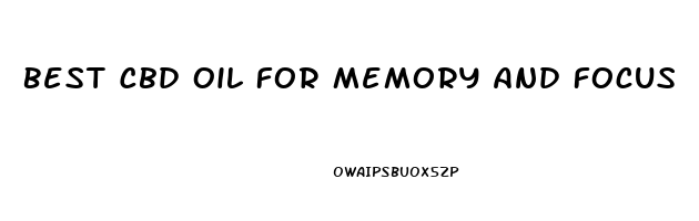 Best Cbd Oil For Memory And Focus