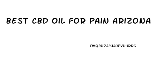 Best Cbd Oil For Pain Arizona