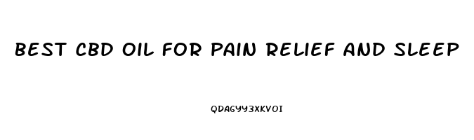 Best Cbd Oil For Pain Relief And Sleep