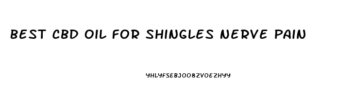 Best Cbd Oil For Shingles Nerve Pain