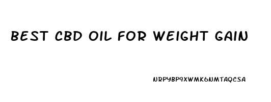 Best Cbd Oil For Weight Gain