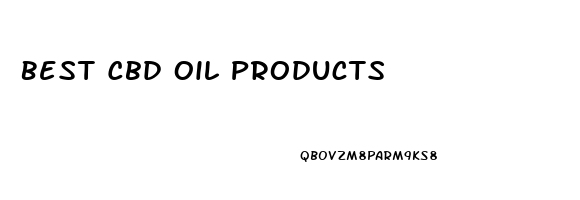 Best Cbd Oil Products