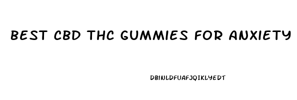 Best Cbd Thc Gummies For Anxiety And Stress