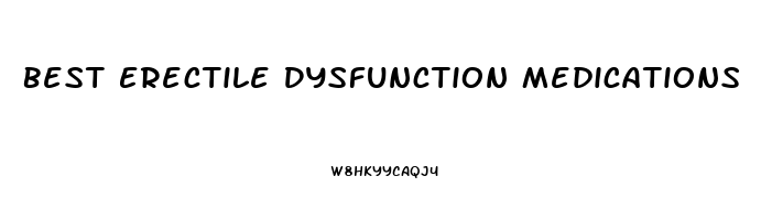 Best Erectile Dysfunction Medications