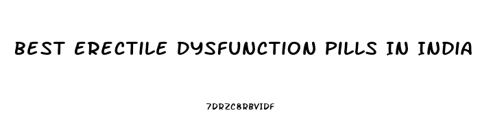 Best Erectile Dysfunction Pills In India
