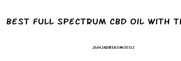 Best Full Spectrum Cbd Oil With Thc