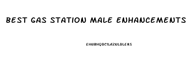 Best Gas Station Male Enhancements