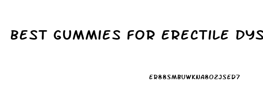 Best Gummies For Erectile Dysfunction Near Me