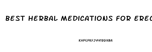 Best Herbal Medications For Erectile Dysfunction