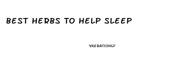 Best Herbs To Help Sleep