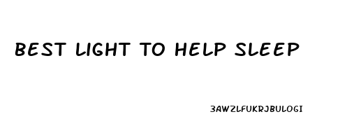 Best Light To Help Sleep