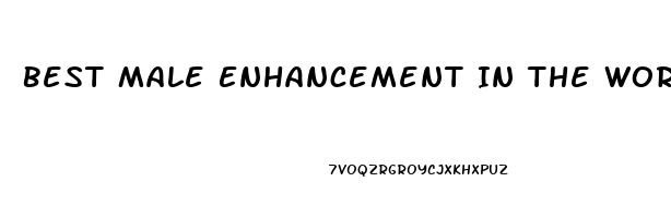 Best Male Enhancement In The World