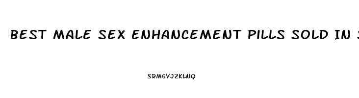 Best Male Sex Enhancement Pills Sold In Stores